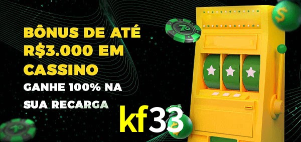 kf33 melhor bônus de depósito